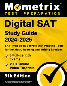 Digital SAT Study Guide 2024-2025 - SAT Prep Book Secrets [9th Edition]