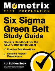 Six Sigma Green Belt Study Guide - Secrets Handbook [4th Edition] (ebook access)