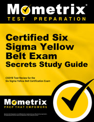 Certified Six Sigma Yellow Belt Exam Secrets Study Guide (ebook access) - -
