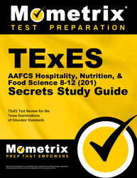 TExES AAFCS Hospitality, Nutrition, & Food Science 8-12 (201) Secrets Study Guide (printed book)