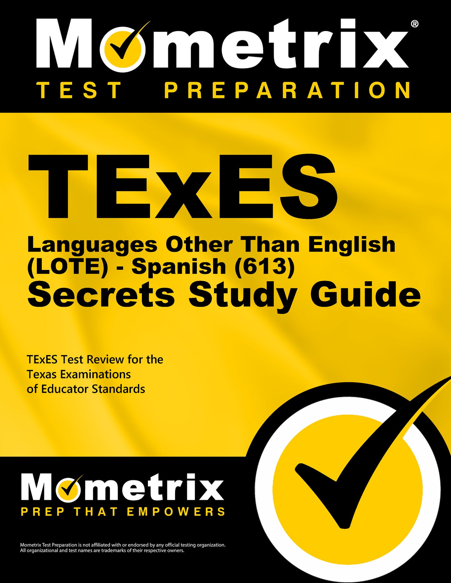 TExES Languages Other Than English (LOTE) - Spanish (613) Secrets Study Guide