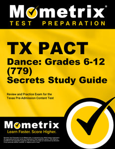 TX PACT Dance: Grades 6-12 (779) Secrets Study Guide
