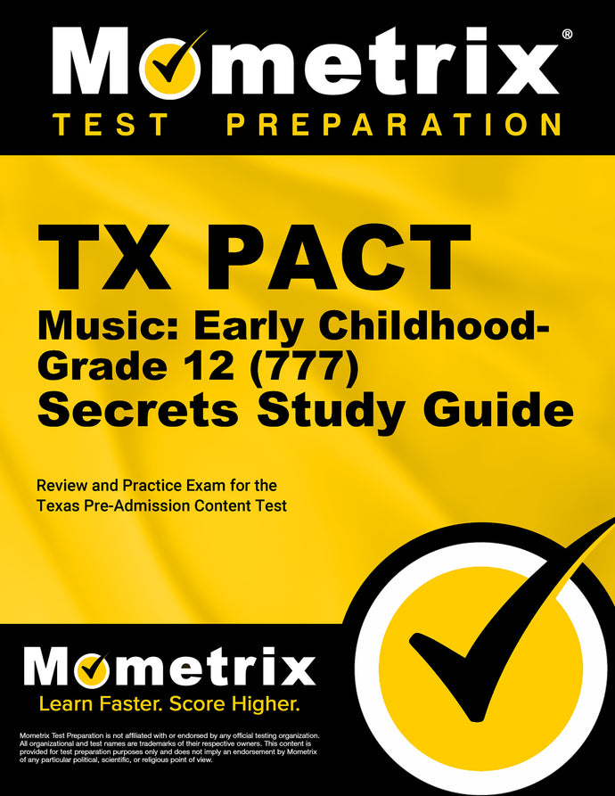 TX PACT Music: Early Childhood-Grade 12 (777) Secrets Study Guide
