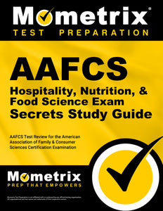 AAFCS Hospitality, Nutrition, & Food Science Exam Secrets Study Guide