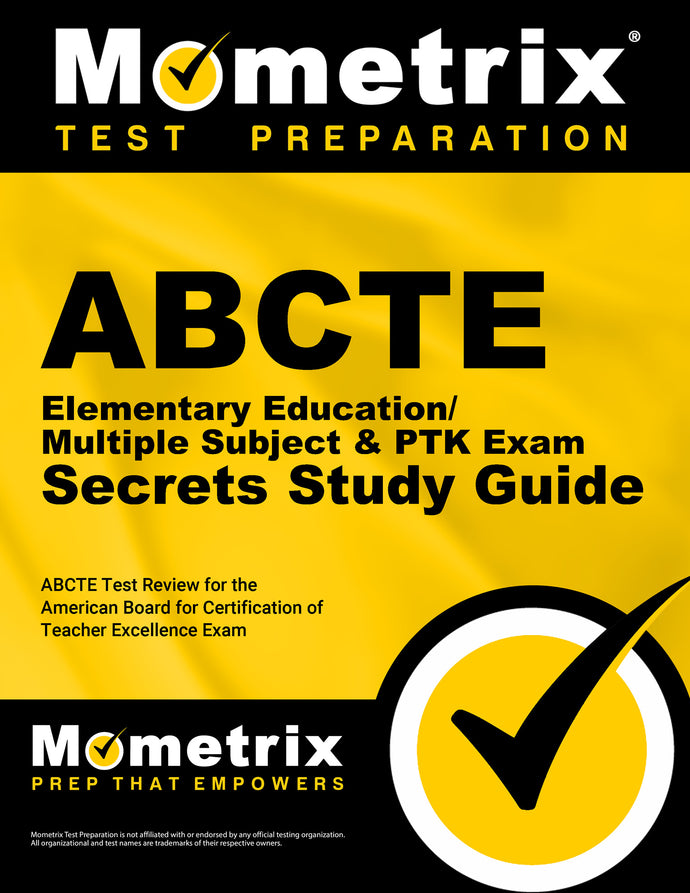 ABCTE Elementary Education/Multiple Subject & PTK Exam Secrets Study Guide