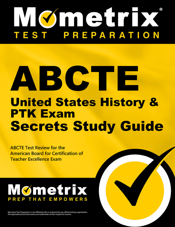 ABCTE United States History & PTK Exam Secrets Study Guide