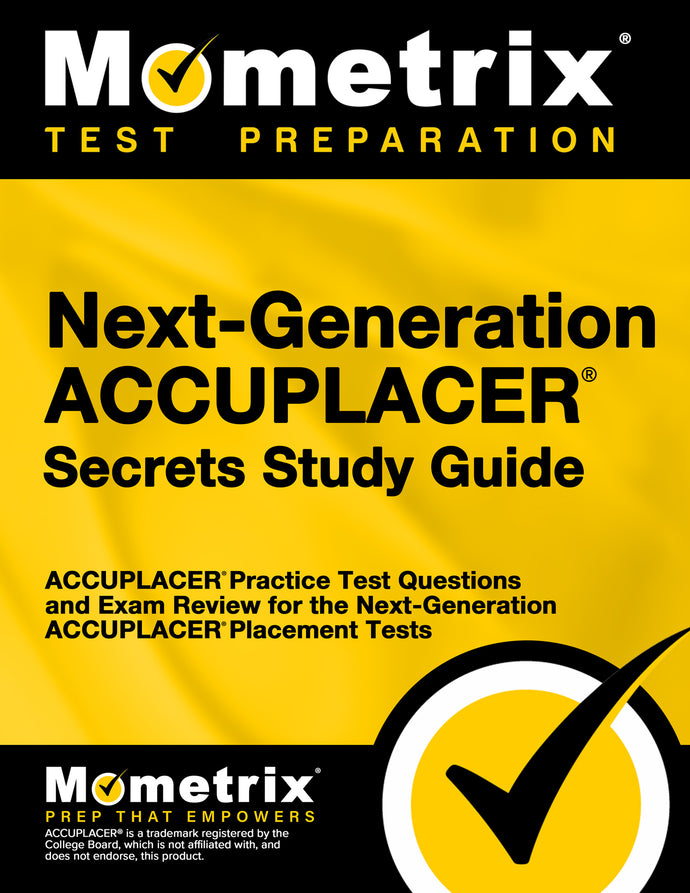 Next-Generation ACCUPLACER Secrets Study Guide