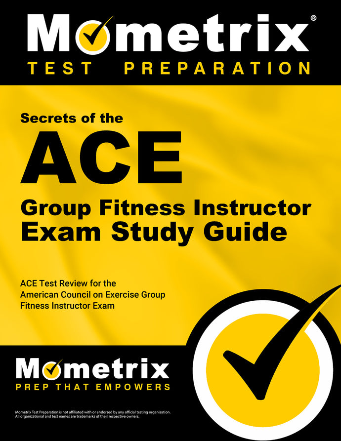 Secrets of the ACE Group Fitness Instructor Exam Study Guide