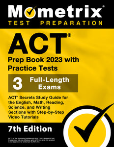 ACT Prep Book 2023 with Practice Tests - ACT Secrets Study Guide [7th Edition]