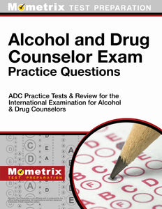 Alcohol and Drug Counselor Exam Practice Questions