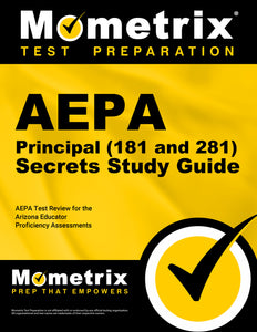 AEPA Principal (181 and 281) Secrets Study Guide