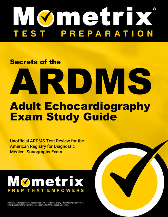 Secrets of the ARDMS Adult Echocardiography Exam Study Guide
