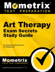 Art Therapy Exam Secrets Study Guide