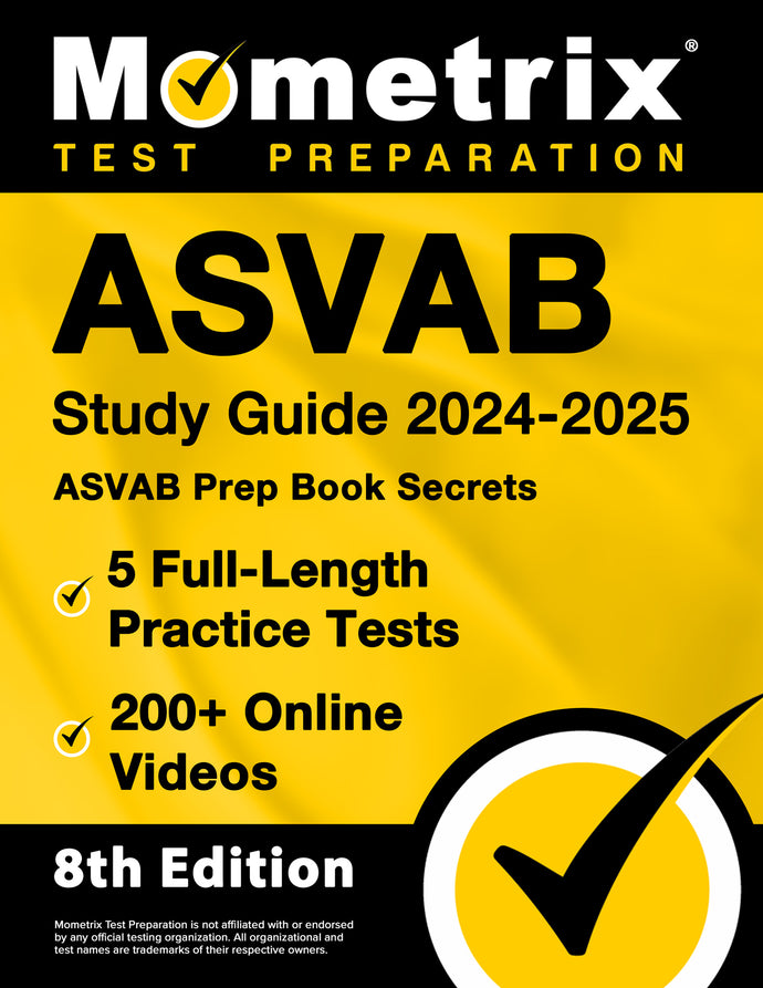 ASVAB Study Guide 2024-2025 - ASVAB Prep Book Secrets [8th Edition]