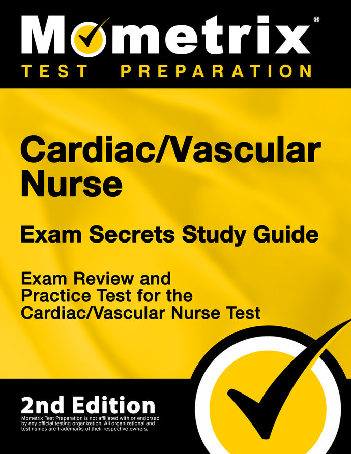 Cardiac/Vascular Nurse Exam Secrets Study Guide [2nd Edition]