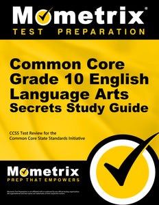 Common Core Grade 10 English Language Arts Secrets Study Guide
