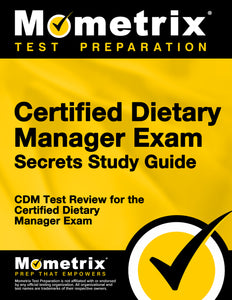 Certified Dietary Manager Exam Secrets Study Guide