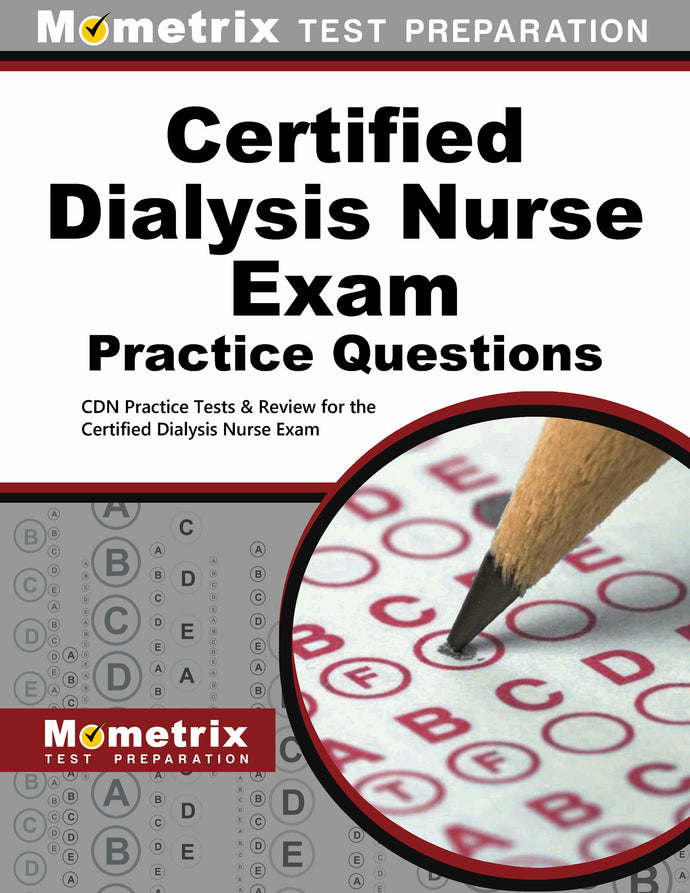 Certified Dialysis Nurse Exam Practice Questions