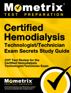 Certified Hemodialysis Technologist/Technician Exam Secrets Study Guide