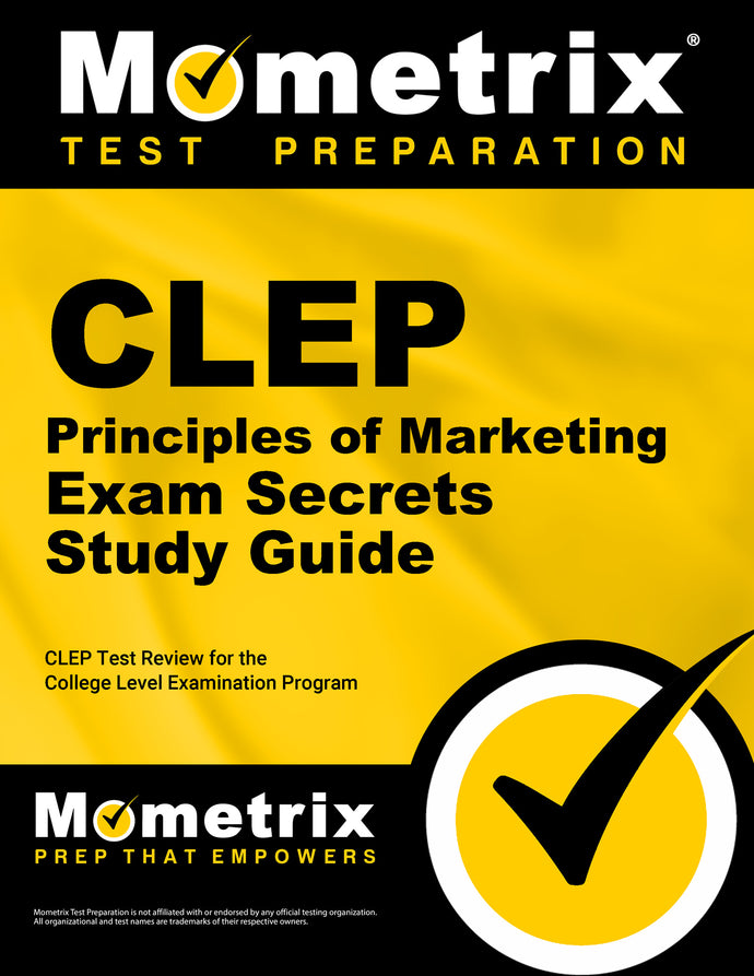 CLEP Principles of Marketing Exam Secrets Study Guide