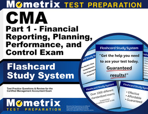 CMA Part 1 - Financial Reporting, Planning, Performance, and Control Exam Flashcard Study System