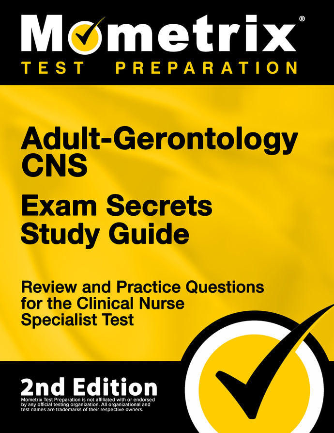 Adult-Gerontology CNS Exam Secrets Study Guide [2nd Edition]