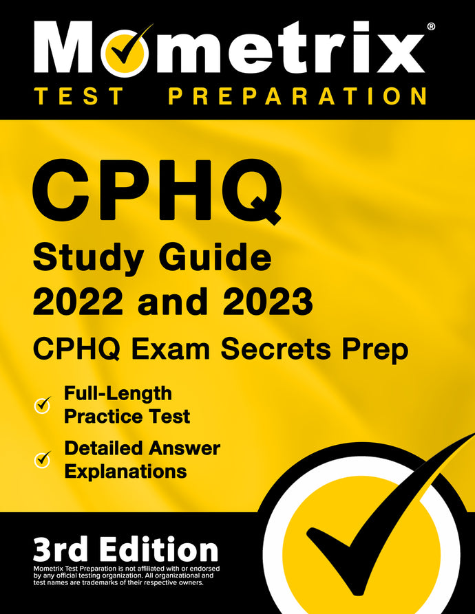 CPHQ Study Guide 2022 and 2023 - CPHQ Exam Secrets Prep [3rd Edition]