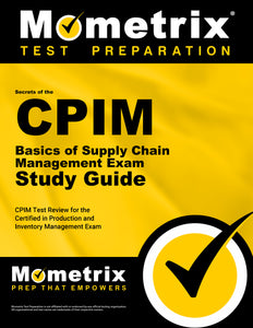 Secrets of the CPIM Basics of Supply Chain Management Exam Study Guide