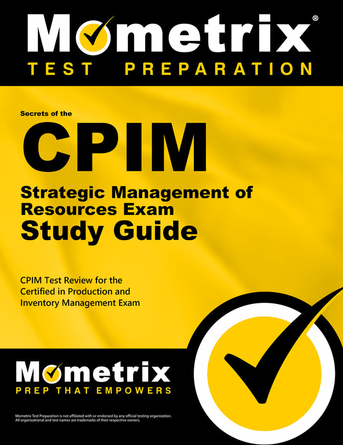 Secrets of the CPIM Strategic Management of Resources Exam Study Guide