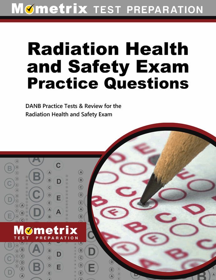 Radiation Health and Safety Exam Practice Questions