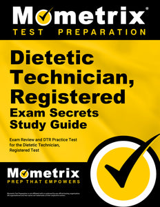 Dietetic Technician, Registered Exam Secrets Study Guide [2nd Edition]