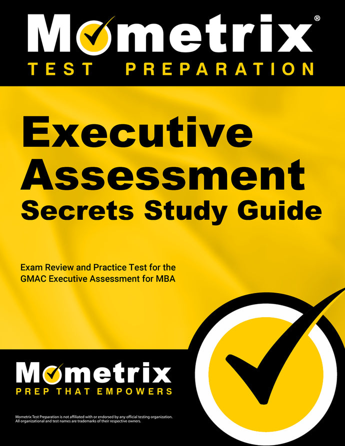 Executive Assessment Secrets Study Guide