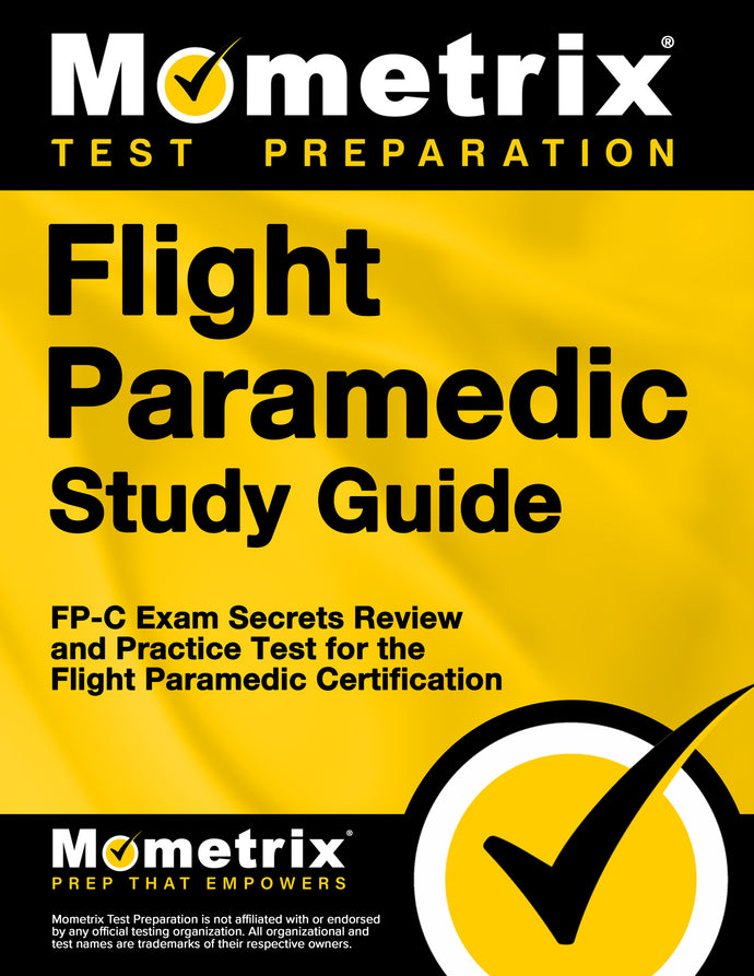 Flight Paramedic Study Guide - FP-C Exam Secrets Review