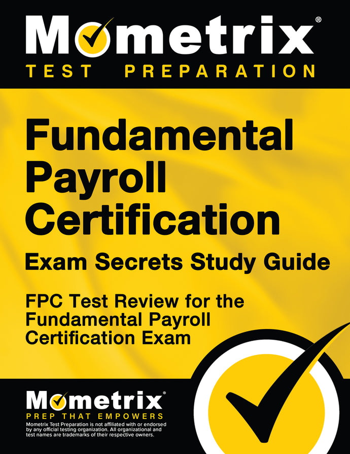 Fundamental Payroll Certification Exam Secrets Study Guide