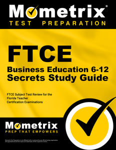 FTCE Business Education 6-12 Secrets Study Guide