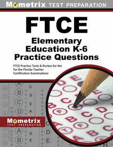 FTCE Elementary Education K-6 Practice Questions