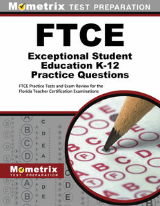 FTCE Exceptional Student Education K-12 Practice Questions