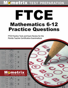FTCE Mathematics 6-12 Practice Questions