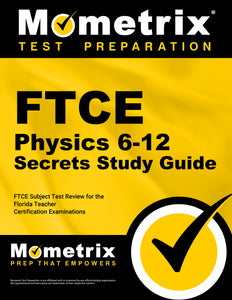 FTCE Physics 6-12 Secrets Study Guide
