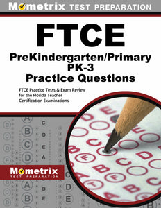 FTCE PreKindergarten/Primary PK-3 Practice Questions