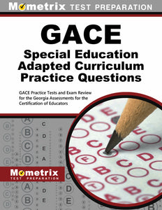 GACE Special Education Adapted Curriculum Practice Questions