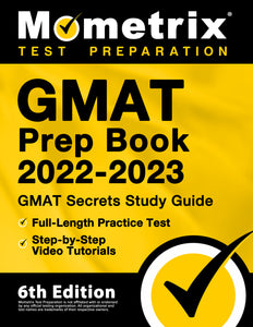 GMAT Prep Book 2022-2023 - GMAT Study Guide Secrets [6th Edition]
