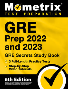 GRE Prep 2022 and 2023 - GRE Secrets Study Book [6th Edition]