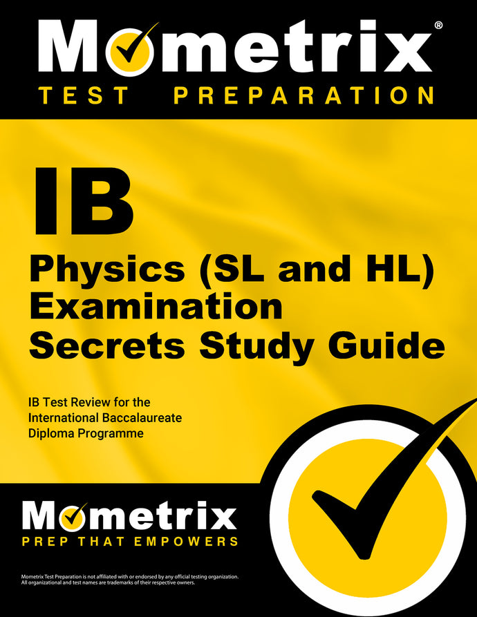 IB Physics (SL and HL) Examination Secrets Study Guide