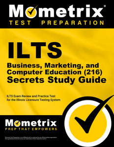 ILTS Business, Marketing, and Computer Education (216) Secrets Study Guide