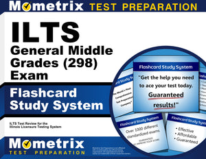 ILTS General Middle Grades (5-8) (298) Exam Flashcard Study System