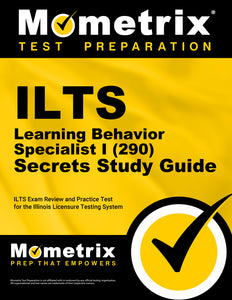 ILTS Learning Behavior Specialist I (290) Secrets Study Guide