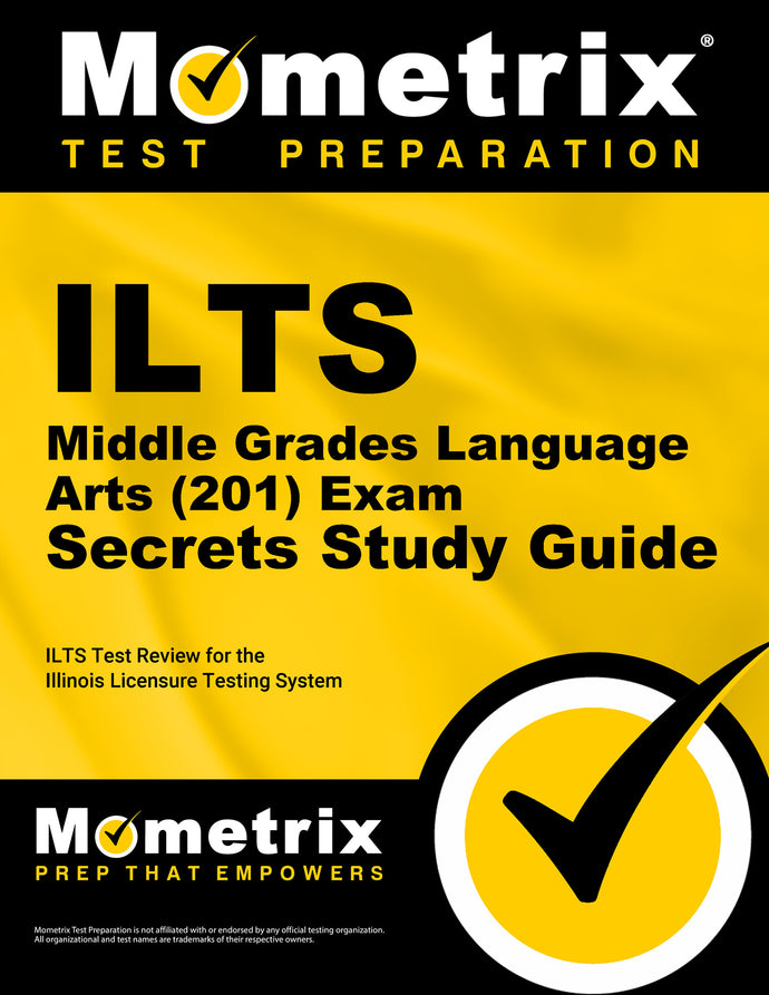 ILTS Middle Grades Language Arts (201) Exam Secrets Study Guide