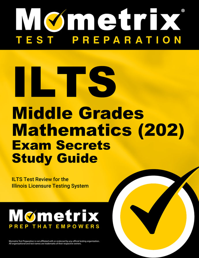 ILTS Middle Grades Mathematics (202) Exam Secrets Study Guide