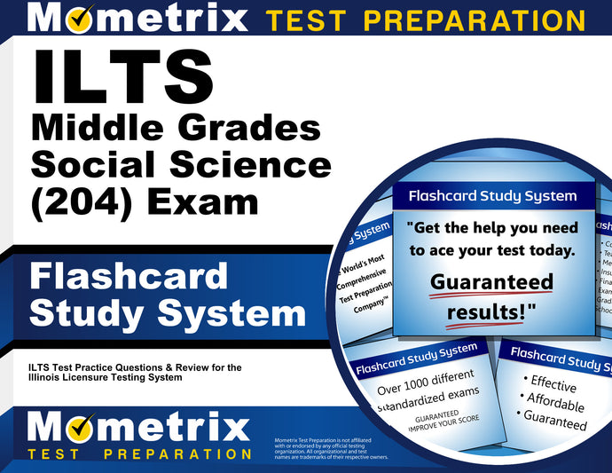 ILTS Middle Grades Social Science (204) Exam Flashcard Study System